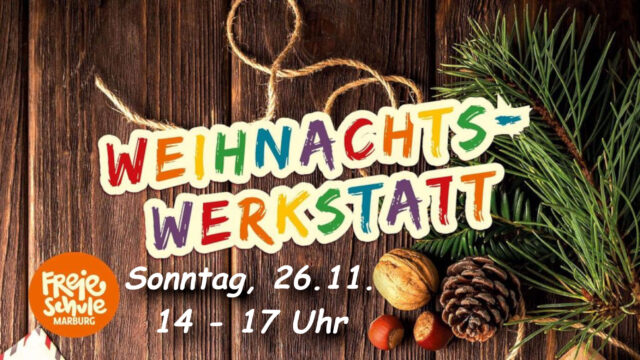 Weihnachtswerkstatt 2023 an der Freien Schule Marburg