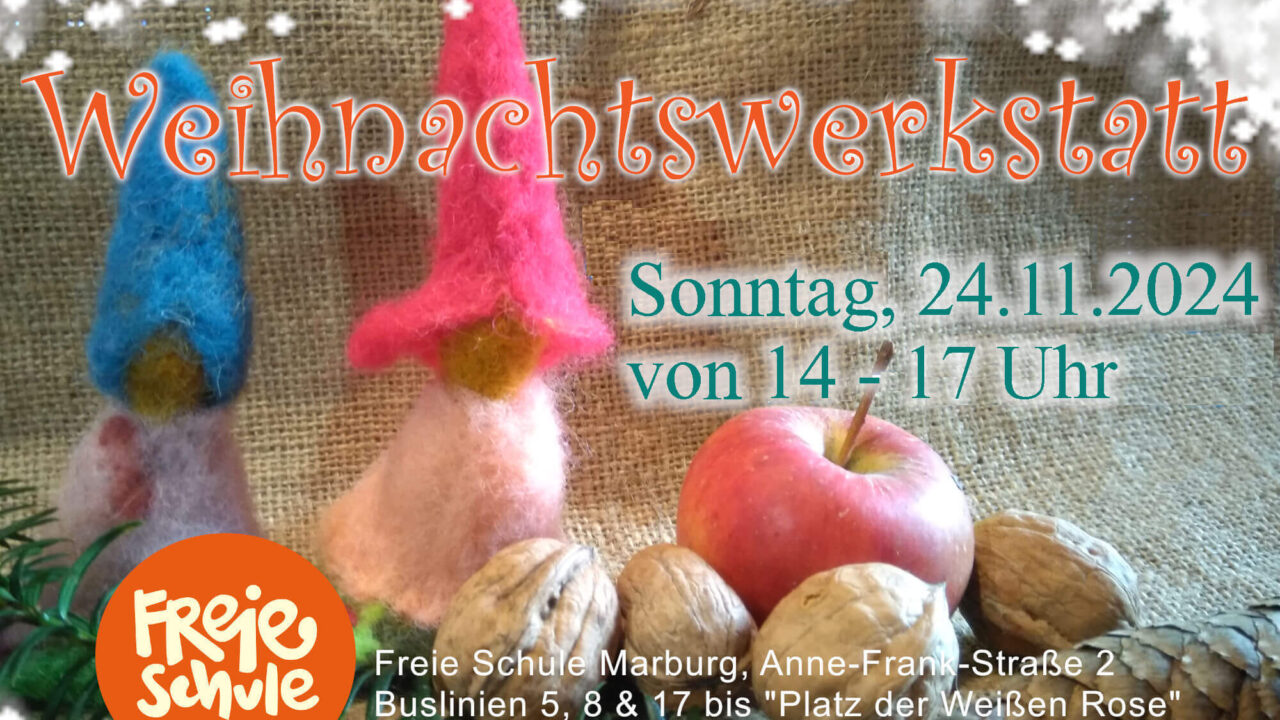 https://www.freie-schule-marburg.de/wp-content/uploads/FSM_Weihnachtswerkstatt-2024-1280x720.jpg