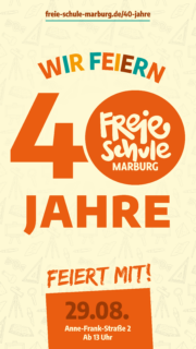 40 Jahre Freie Schule Marburg